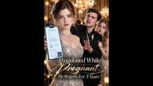 COMPLETE SERIES Abandoned While Pregnant, He Regrets For 3 Years