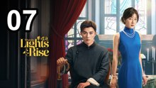 When The Lights Rise (2026) - Episode 7 English Sub | Asian Movies EN SUB