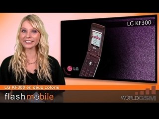 WORLDGSM : FLASHMOBILE : LG KF300 en deux coloris !