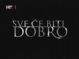 Sve Ce Biti Dobro - Televisa Promo 2