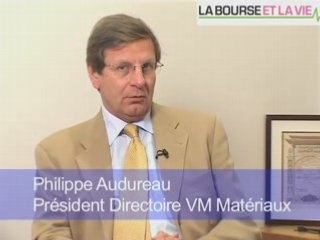 Philippe Audureau Président du Directoire VM Matériaux