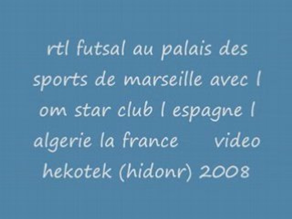 Rtl futsal marseille 2008