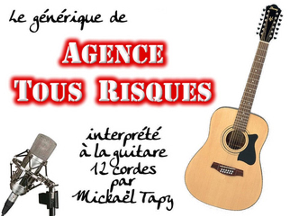 Agence Tous Risques (générique à la guitare 12 cordes)
