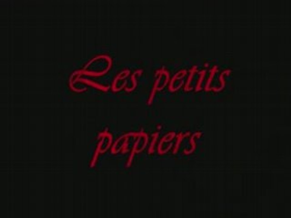 Les petits papiers