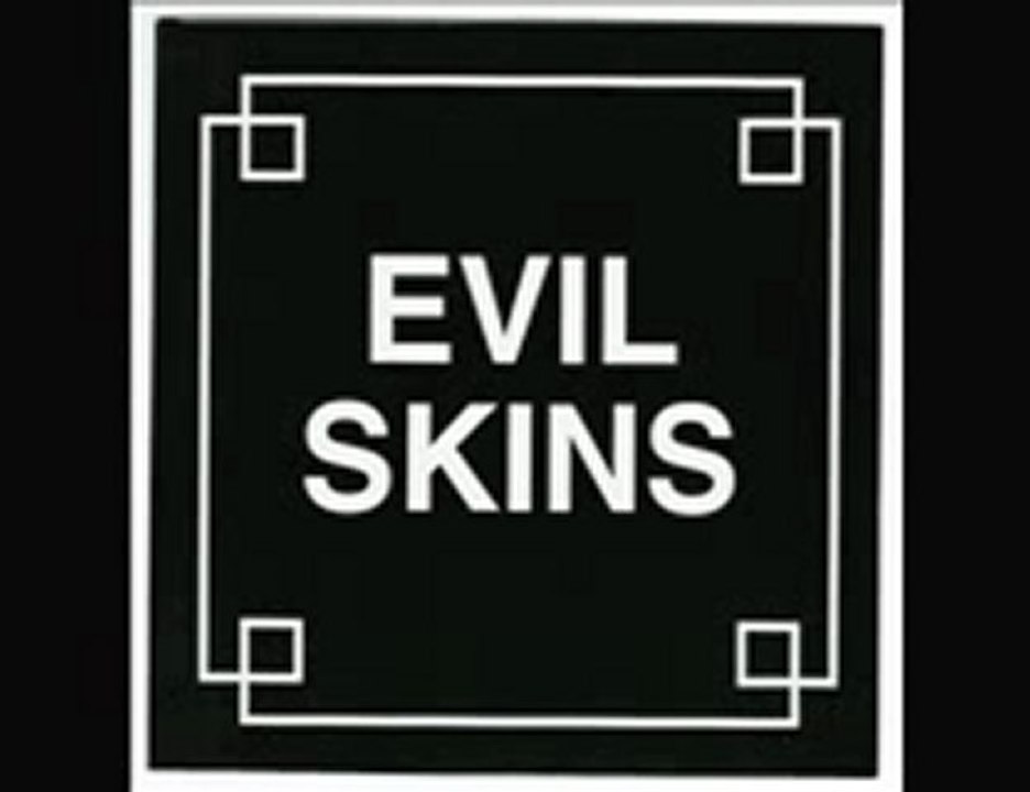 Evil skins - bete et méchant