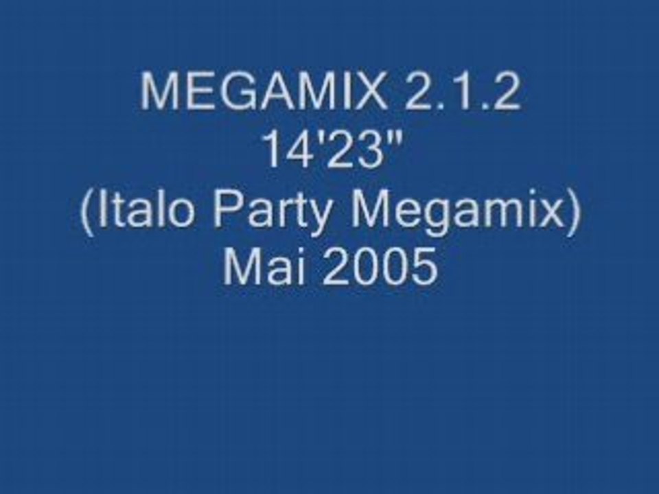 Multimegamix 2.1 (Version Megamix 2.1.2 Italo Party megamix)