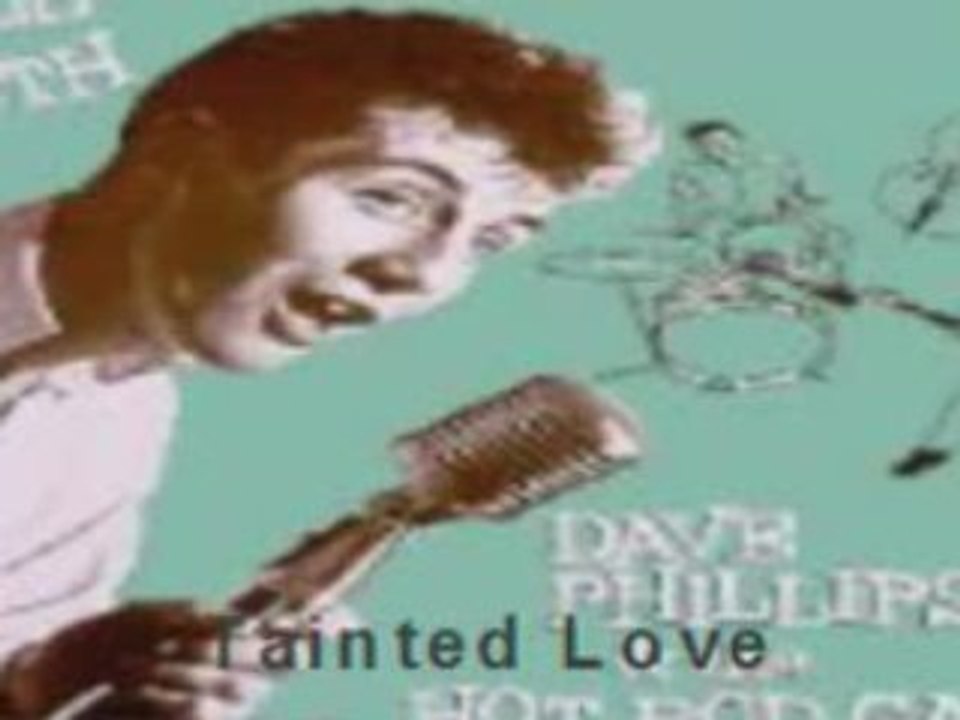 Dave Phillips -Tainted Love - video Dailymotion
