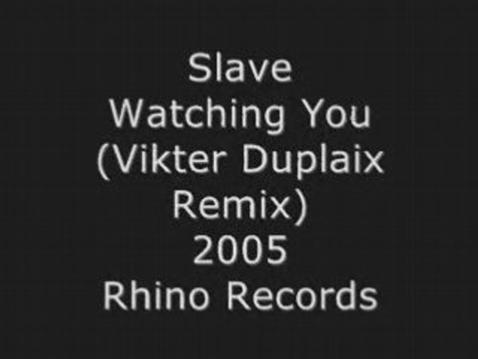 Slave - Watching You (Vikter Duplaix Remix)