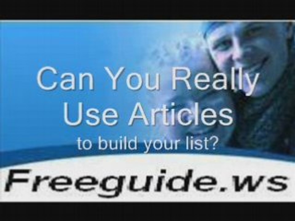 FreeGuide Can Your really Use Articles To Build Your List