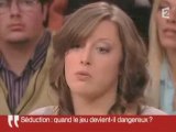 Séduction, quand le jeu devient-il dangereux ! (2-3)