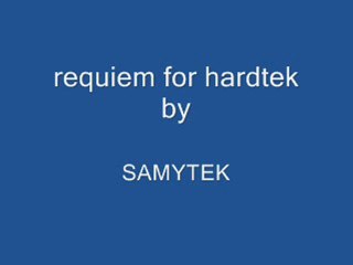 Requiem for hardtek