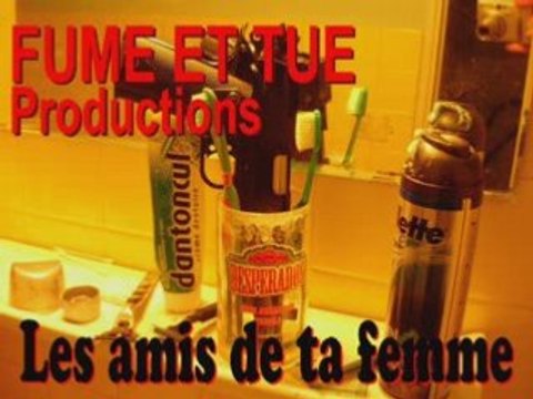 Les amis de ta femme