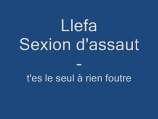 Llefa - t es le seul a rien foutre