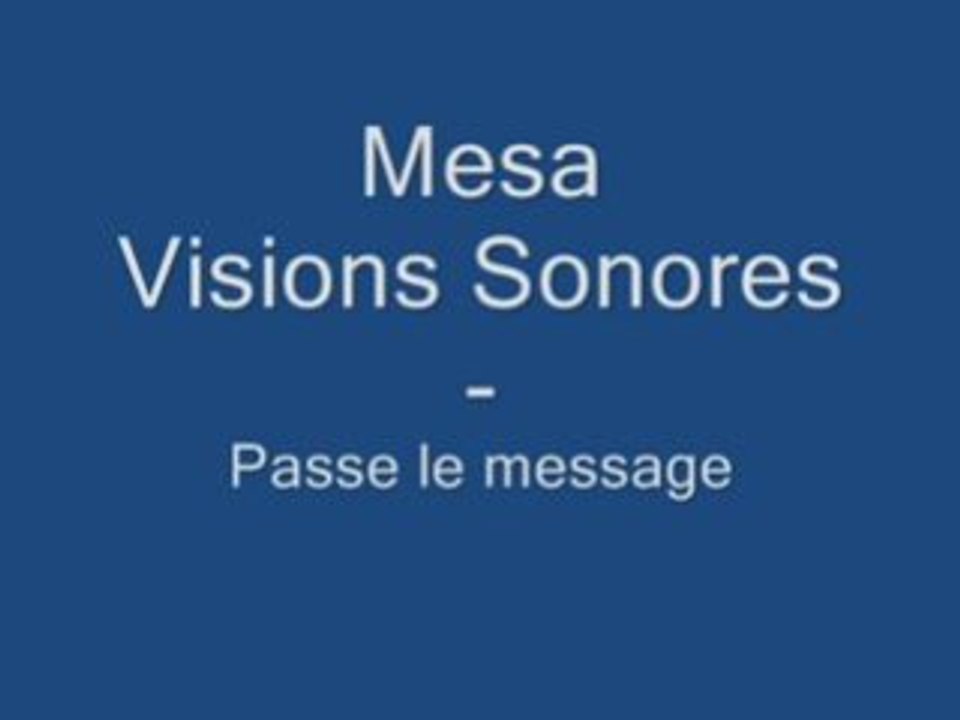 Visions sonores - Passe le message
