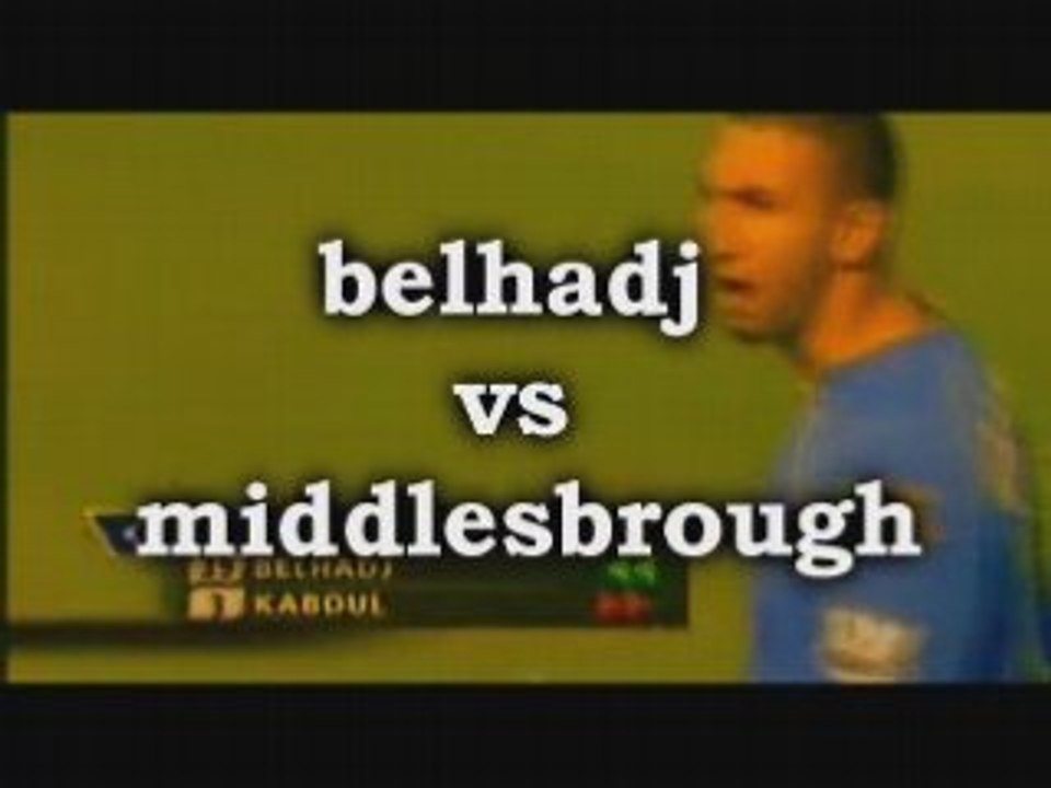 Belhadj vs middlesbrough 1er sous ses nouvelles couleurs