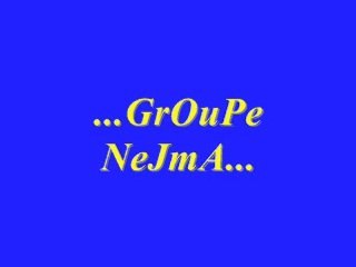 GrOuPe NeJmA