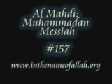 157 Al Mahdi Muhammadan Messiah
