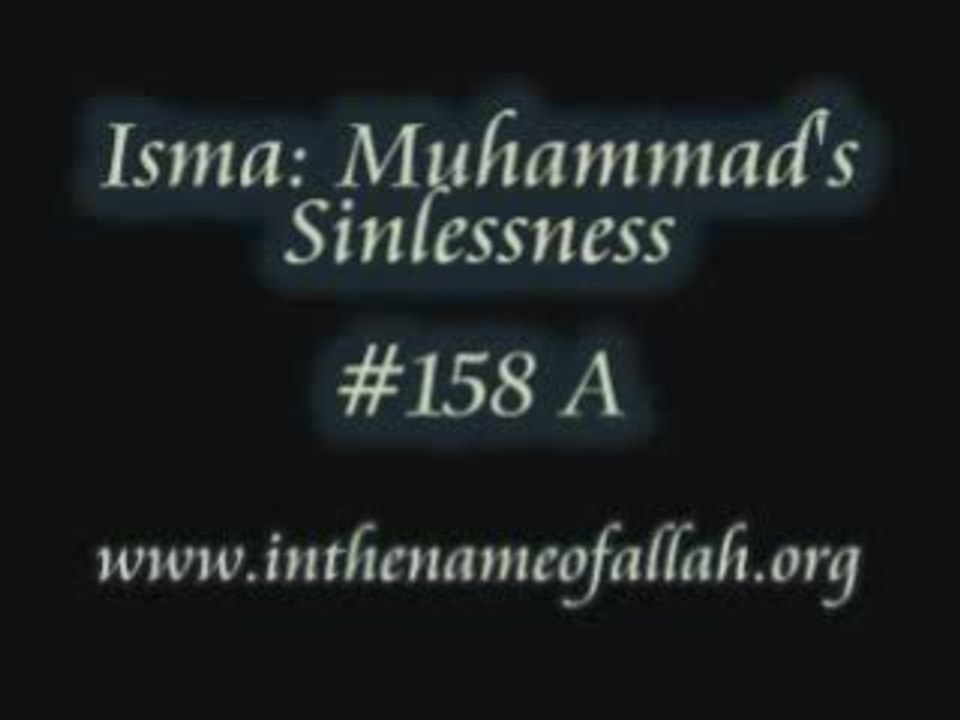 158a Isma or Muhammad's Sinlessness