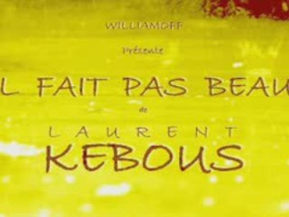 KEBOUS - Il fait pas beau