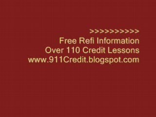 Refinancing/ Easy to do even w/Bad Credit