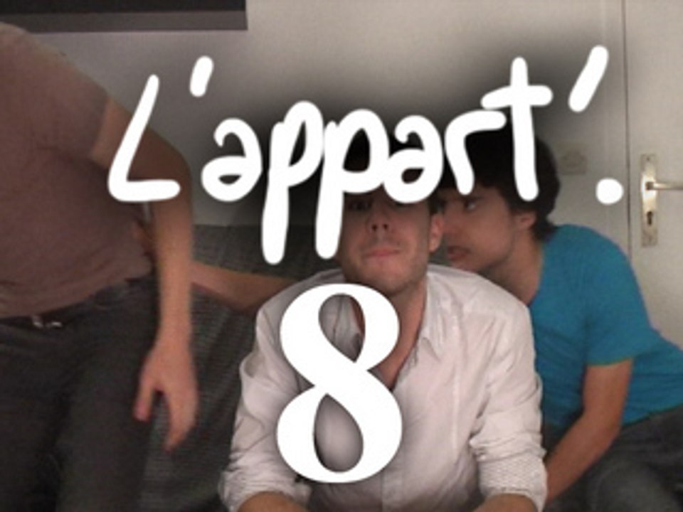 L'appart'. - Episode 8