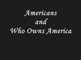 Americans and Who Owns America
