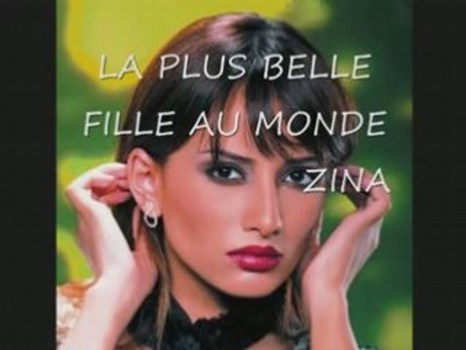 La plus belle fille au monde: zina زينة