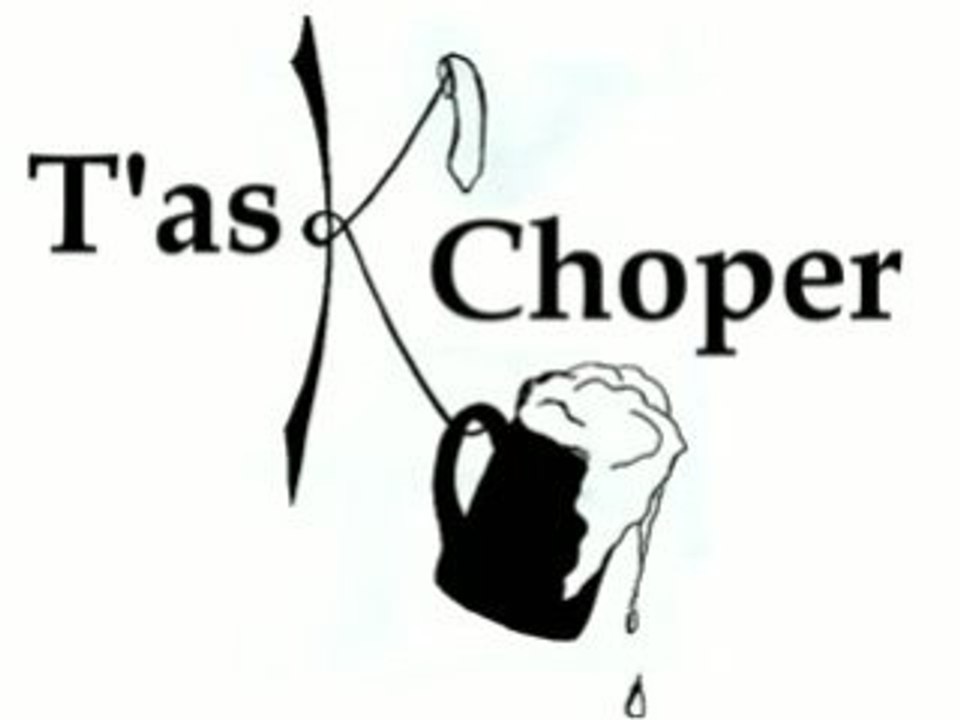 T'as K Choper présentation