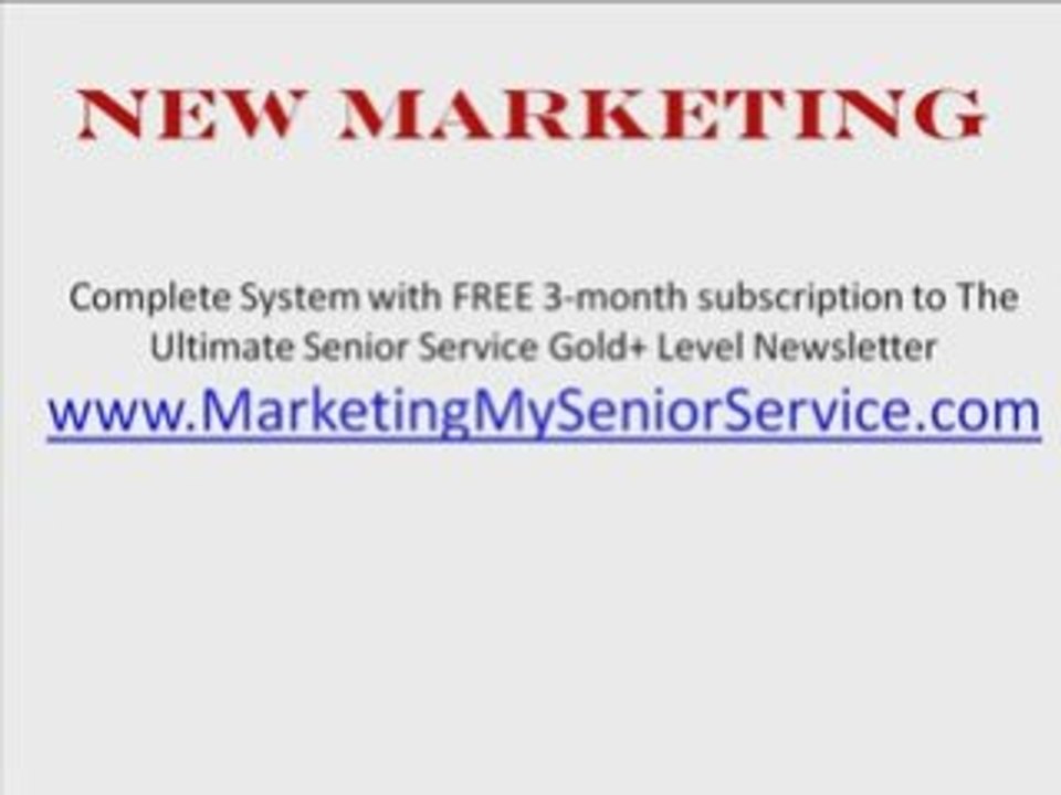 The New Marketing for Senior Service Providers!