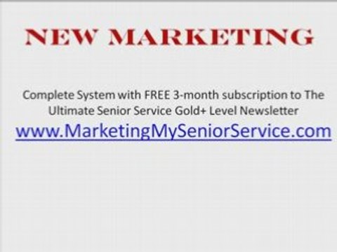 The New Marketing for Senior Caregiving Providers!