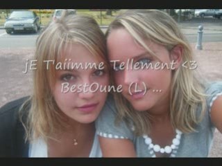 Ma BestOune & Moi ..