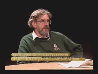 ANTI Ecumenism - SUPERB American Orthodox docum PART 9 of 15