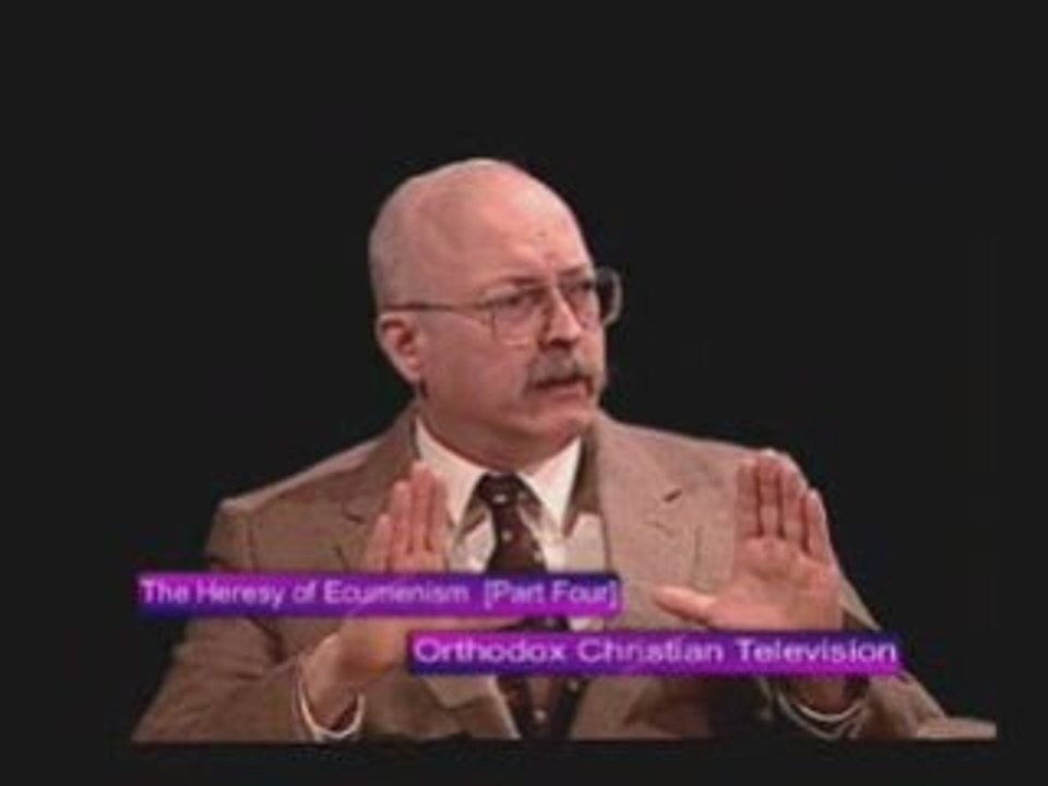 SEE IT! anti Ecumenism -SUPERB American Orthodox PART 10of15