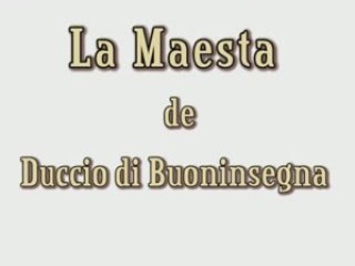 Sienne : La Maesta de Duccio