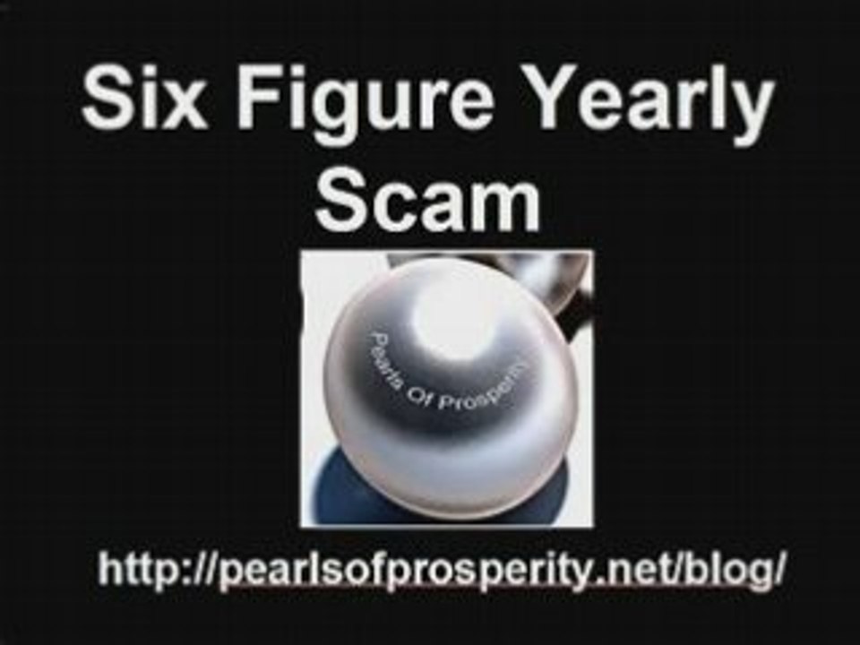 six figure yearly scam