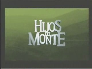 Hijos del Monte (TVN, Chile 2008-2009) - Opening