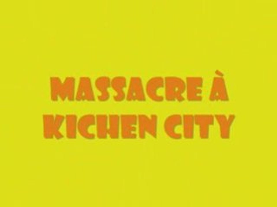 Massacre à kitchen city