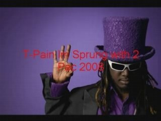 T-Pain Im Sprung feat 2pac