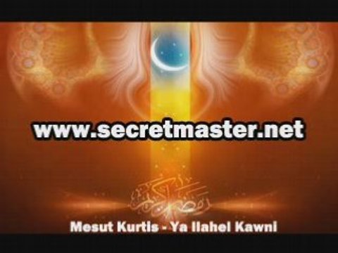 Mesut Kurtis - Ya Ilahel Kawni