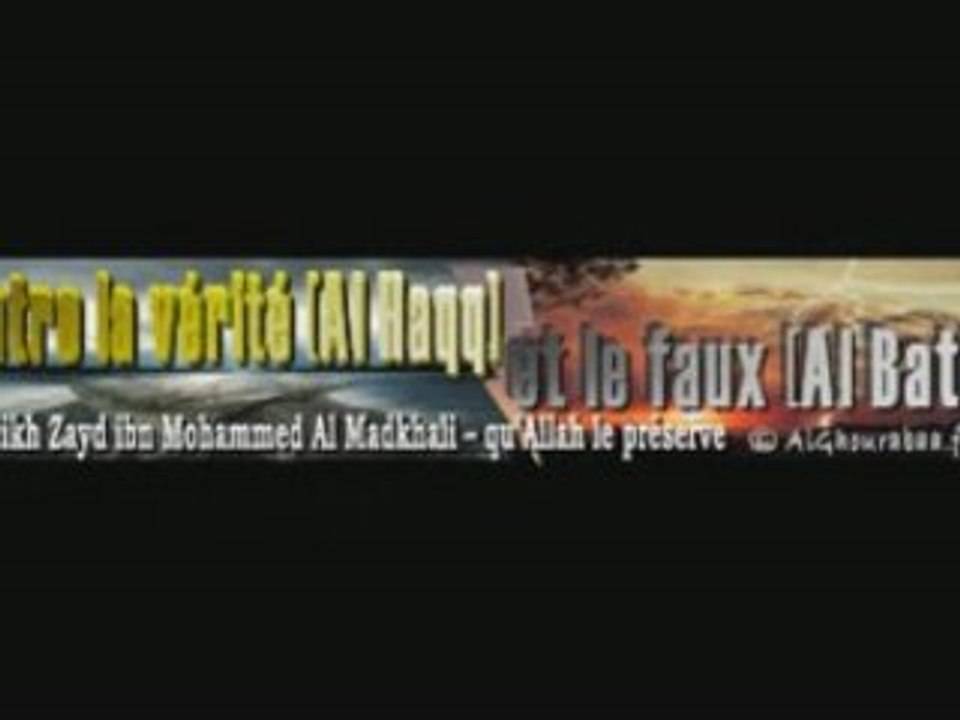 Entre la vérité [Al Haqq] et le faux [Al Batil]