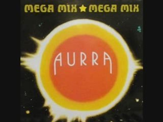 Aurra - Megamix