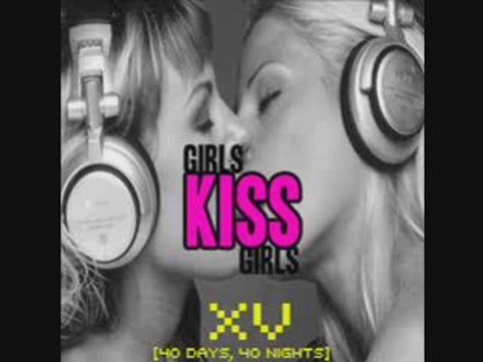 XV - Girls kiss girls (Day 3 - Night)