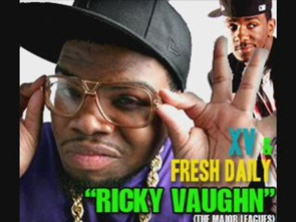 XV - Ricky Vaughn (feat Fresh Daily) (Day 4 - Night)