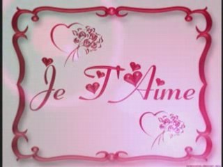 Ma chérie je t'aime