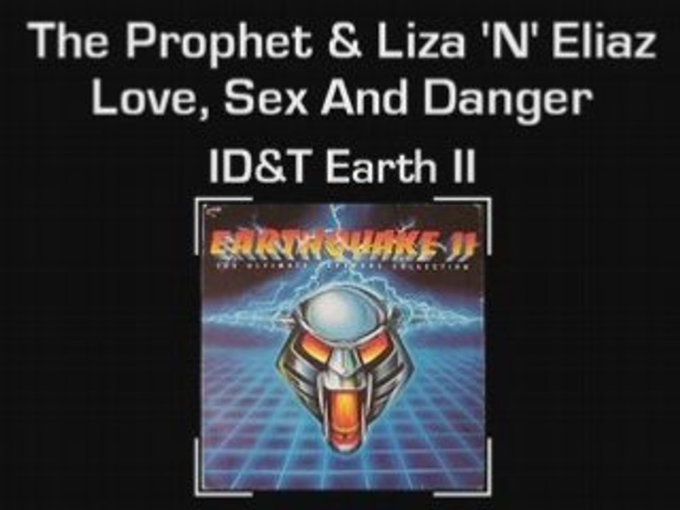 Liza 'N' Eliaz & The Prophet - Love, Sex And Danger