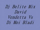 Dj Belite Mix  David Vendetta Vs Di Moi Bladi