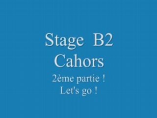 B2 Cahors 2ème partie