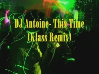 DJ Antoine- This Time (Klass Remix)