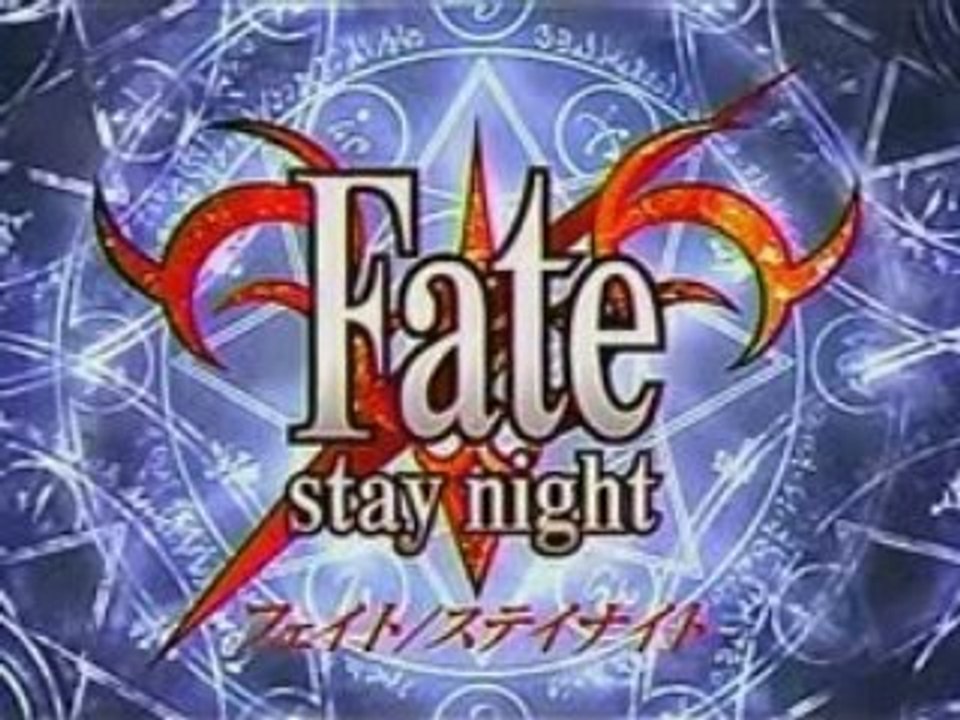 Fate Stay Night - Opening