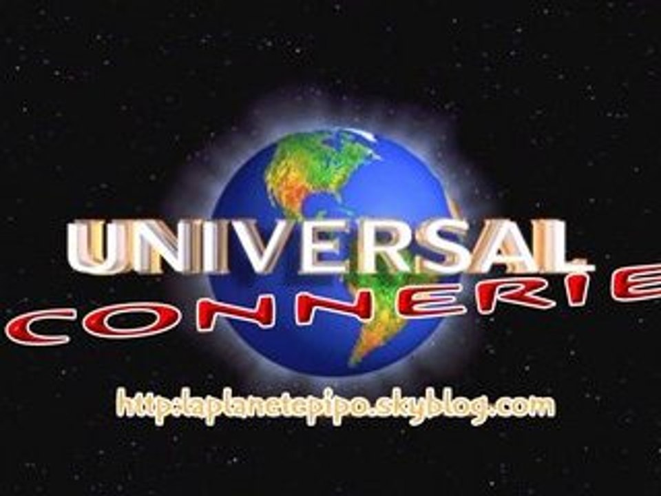 Universal connerie : Un ptit peut de bétises